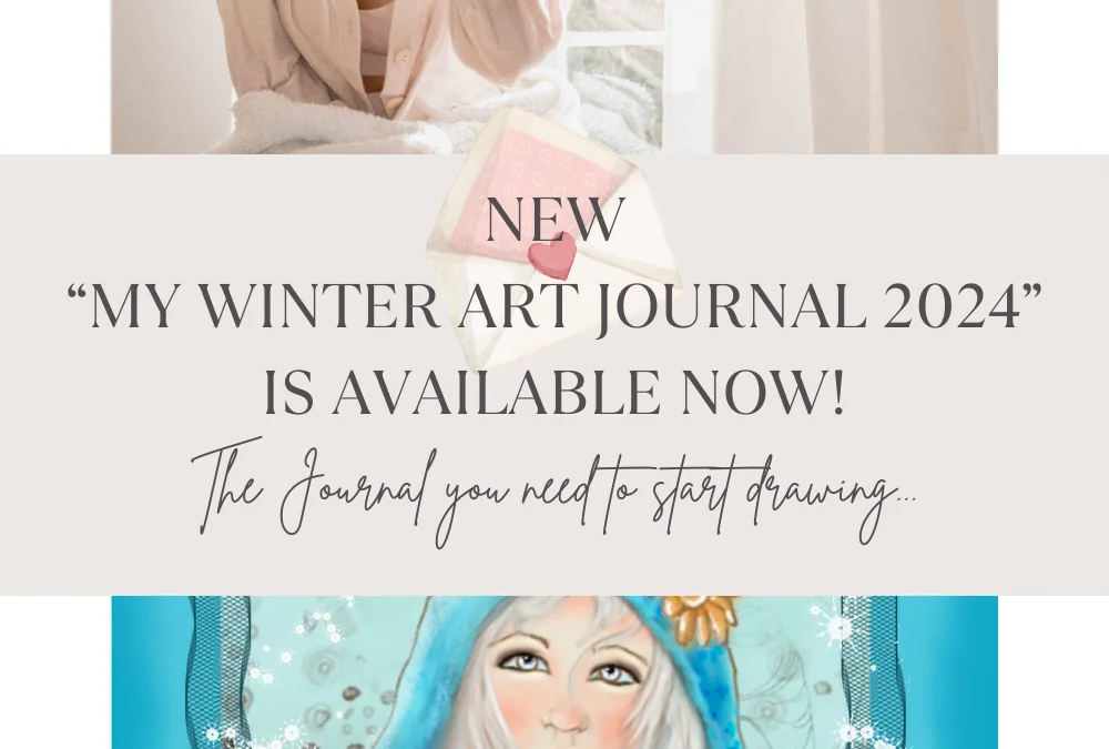 &ldquo;My Winter Art Journal&rdquo; It&rsquo;s my newest book!